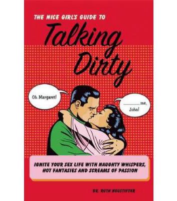 The Nice Girl's Guide to Talking Dirty